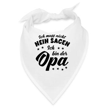Ich muss nicht Nein sagen Ich bin der Opa Opi - Bandana - Weiß - Vorne