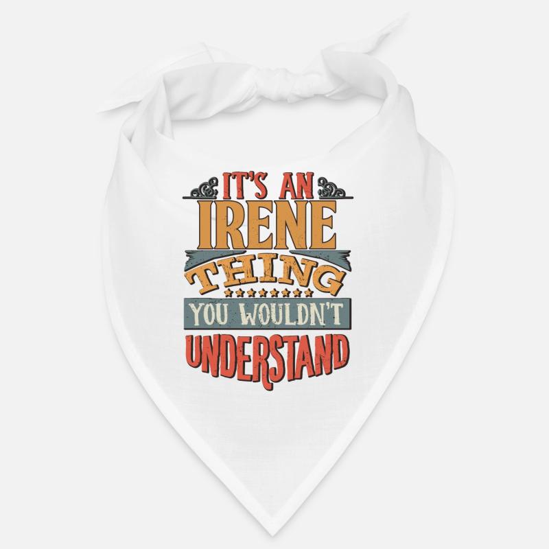 C’est une chose d’Irene que vous ne comprendriez pas - Bandana