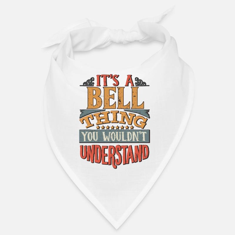 It's A Bell Thing You Wouldn't Understand - Bell Bandana