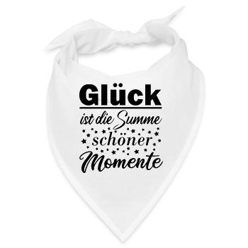 Glück Glücklich Schöner Spruch Geschenk Geburtstag - Bandana - Weiß - Vorne