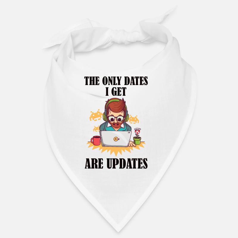 The only dates I get are updates Bandana