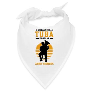 Ein Leben ohne Tuba ist möglich Aber sinnlos - Bandana - Weiß - Vorne