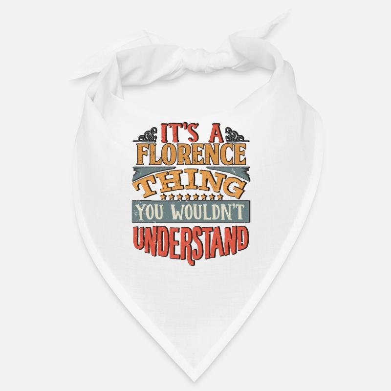 It's A Florence Thing You Wouldnt Understand - Bandana