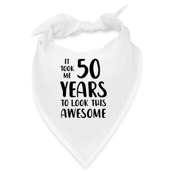 Ich habe 50 Jahre gebraucht, um so toll auszusehen - Bandana - Weiß - Vorne