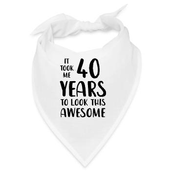 Ich habe 40 Jahre gebraucht, um so toll auszusehen - Bandana - Weiß - Vorne
