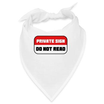 Privat Schild - nicht lesen - Bandana - Weiß - Vorne