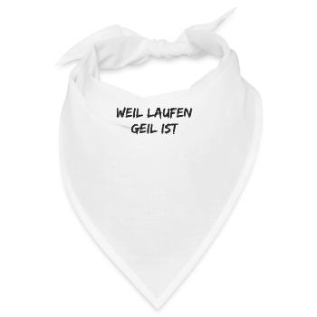 Laufen - weil laufen geil ist - Bandana - Weiß - Vorne