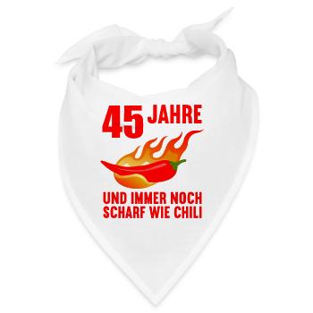 45 Jahre scharf wie Chili 45. Geburtstag - Bandana - Weiß - Vorne