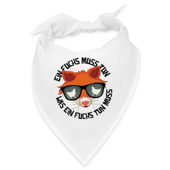 Ein Fuchs muss tun, was ein Fuchs tun muss.... - Bandana - Weiß - Vorne