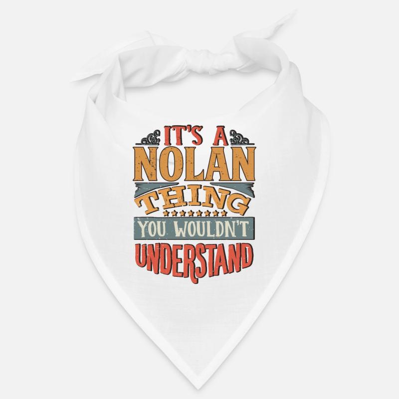 C’est une chose Nolan que vous ne comprendriez pas - Nolan Bandana