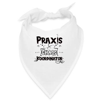 Praxis Chaos Koordinator witzige Sprüche - Bandana - Weiß - Vorne