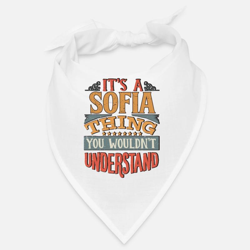 C’est une chose de Sofia que vous ne comprendriez pas - Sofia Bandana