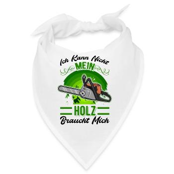 Ich kann nicht Mein Holz braucht mich Baumfäller - Bandana - Weiß - Vorne