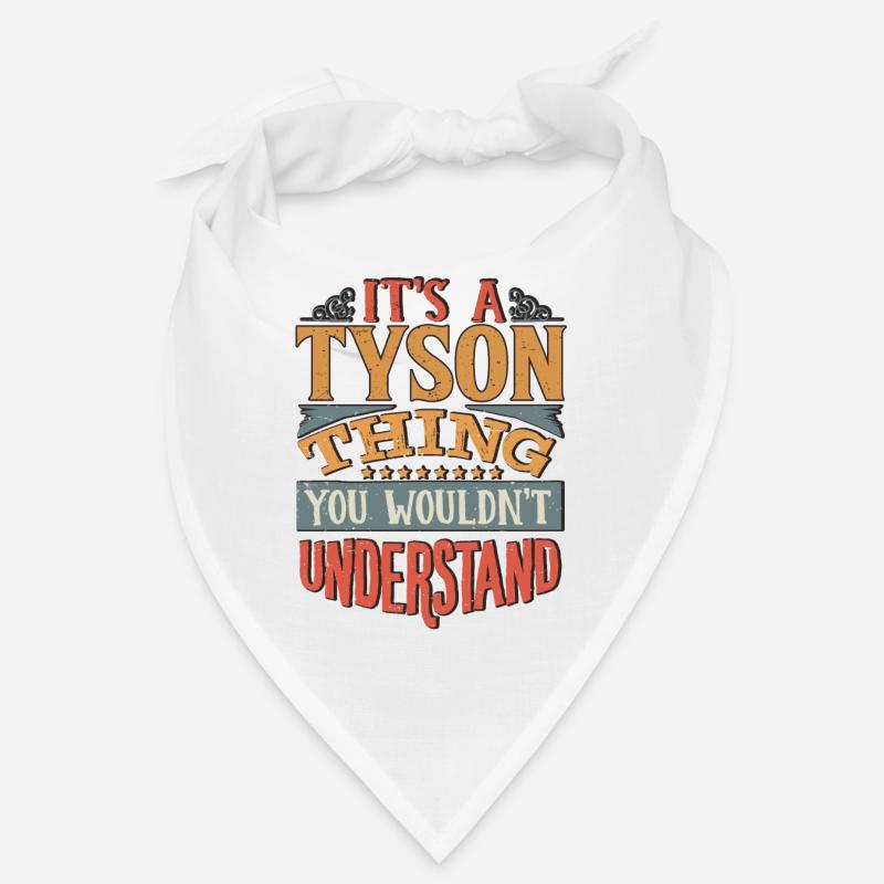 It's A Tyson Thing You Wouldnt Understand - Tyson Bandana