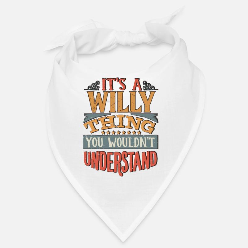 It's A Willy Thing You Wouldnt Understand - Willy Bandana