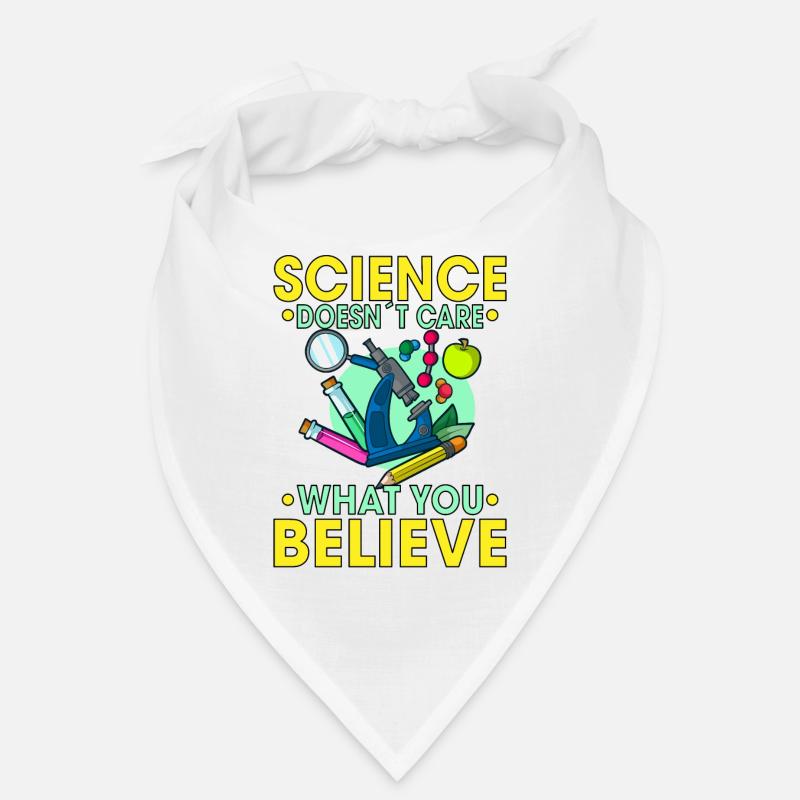 Science doesn'tcare what you believe Gift Idea Bandana