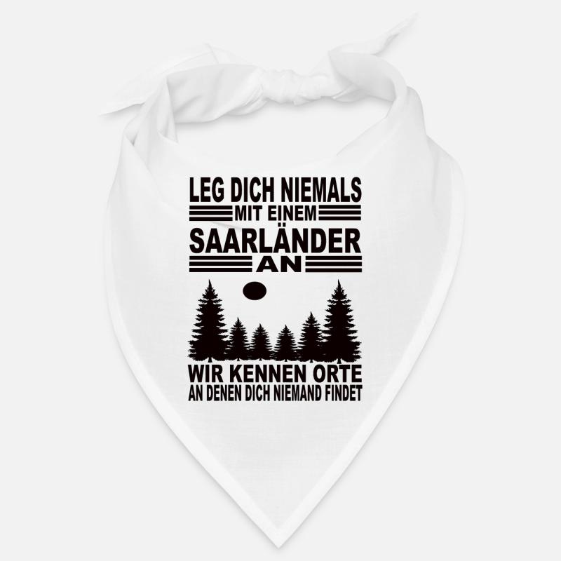 Leg Dich Niemals Mit Einem Saarländer An - Bandana - Weiß