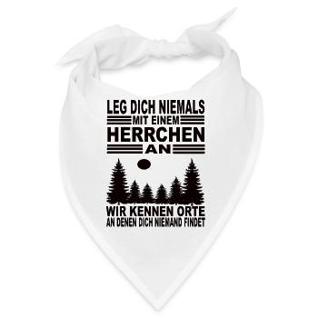 Leg Dich Niemals Mit Einem Herrchen an - Bandana - Weiß - Vorne