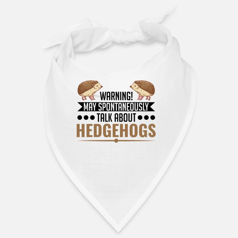 May spontaneously talk about Hedgehogs Igel Bandana