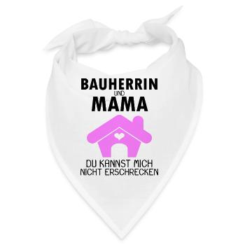 Bauherrin Mama Hausbau Baustelle Richtfest - Bandana - Weiß - Vorne