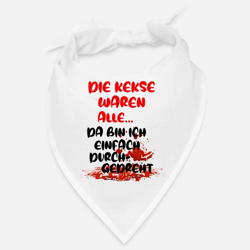 Die Kekse waren alle da bin ich durchgedreht Bandana