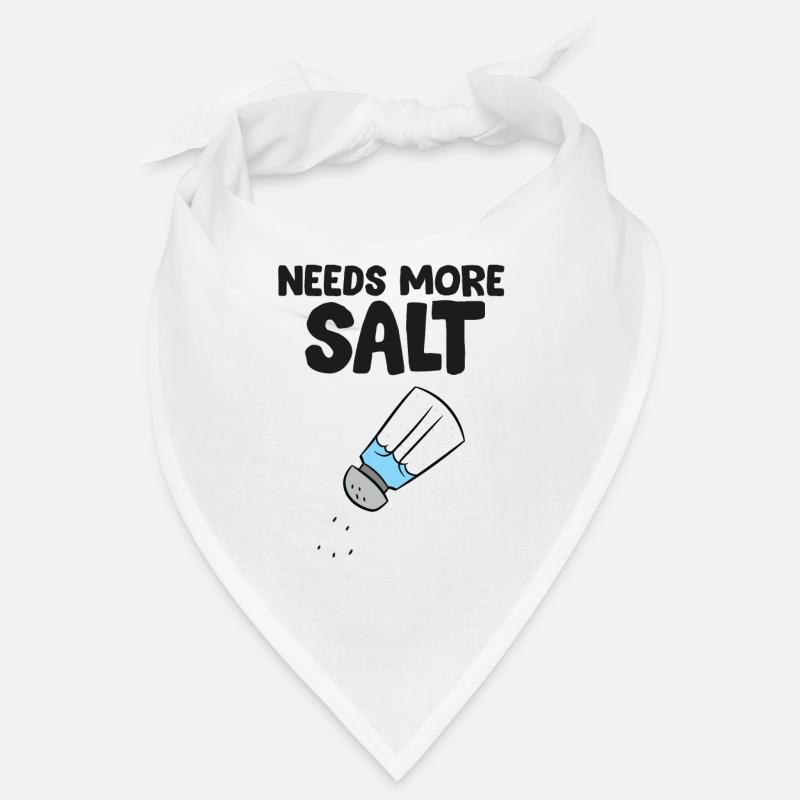 Funny Salt Lover It Needs More Salt Bandana