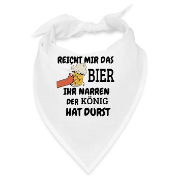 REICHT MIR DAS BIER IHR NARREN DER KÖNIG HAT DURST - Bandana - Weiß - Vorne