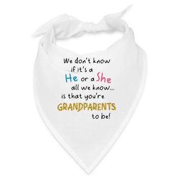 If It's A He Or A She You're Grandparents To Be - Bandana - Weiß - Vorne