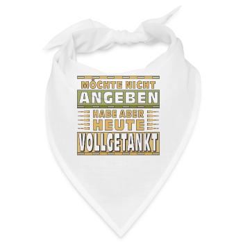 MÖCHTE NICHT ANGEBEN HABE VOLLGETANKT - Bandana - Weiß - Vorne