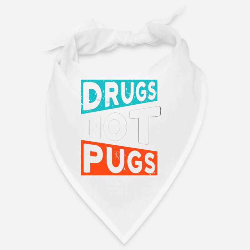 DROGUES PAS PUGS Drogues Dire Carlin Bandana