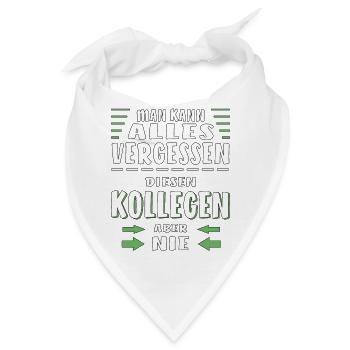 MAN KANN ALLES VERGESSEN KOLLEGEN - Bandana - Weiß - Vorne
