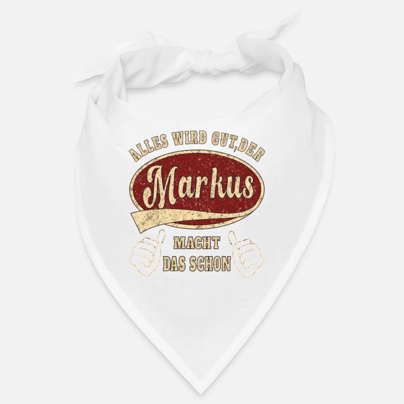 Markus alles wird gut der Markus macht das schon Bandana