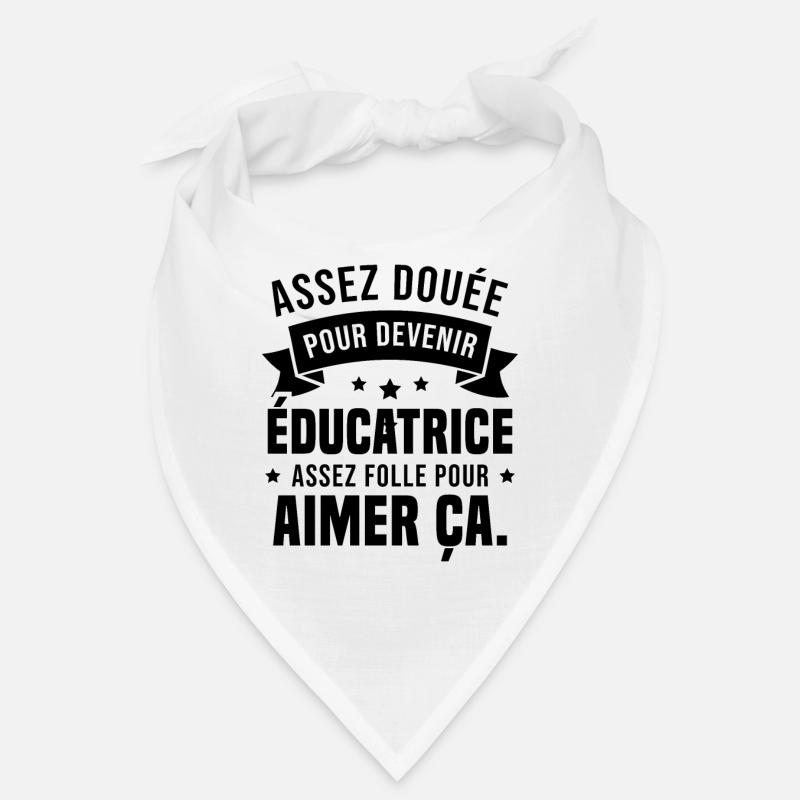 Assez douée pour devenir éducatrice assez folle Bandana