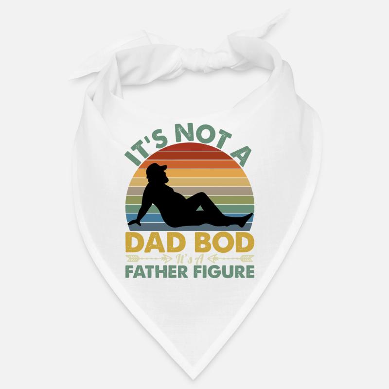 It's Not A Dad Bod It's A Father Figure Bandana