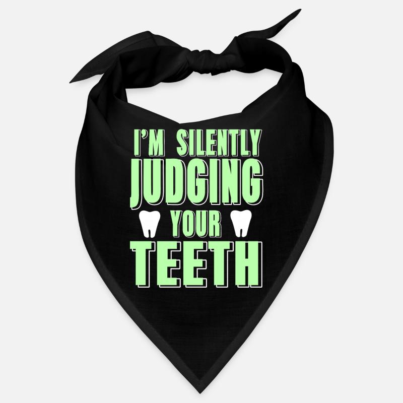 I'm Silently Judging Your Teeth Funny Dentist Bandana