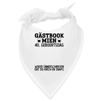 40 Geburtstag Plattdeutsch Gästebuch Norddeutsch - Bandana - Weiß - Vorne