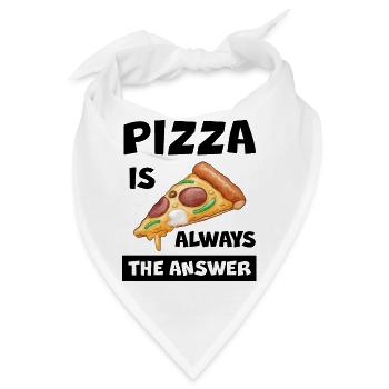 Pizza Is Always The Answer Lustiger Pizza Spruch - Bandana - Weiß - Vorne