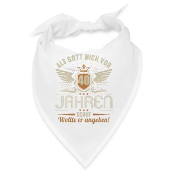 Als Gott mich vor 40 Jahren schuf wollte angeben - Bandana - Weiß - Vorne