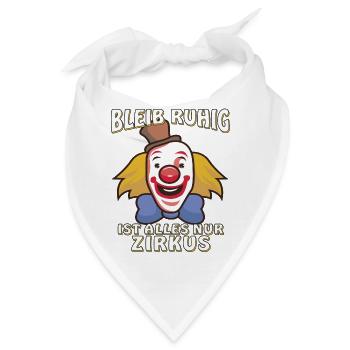 BLEIB RUHIG IST ALLES NUR ZIRKUS - Bandana - Weiß - Vorne