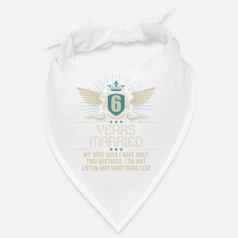 6 years married only 2 mistakes 6.Wedding anniversary Bandana