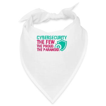 Cybersicherheit Die wenigen Die Stolzen Die Paranoiden - - Bandana - Weiß - Vorne