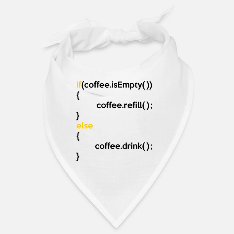 If Coffee Is Empty Coffee Refill Else Coffee Drink Bandana
