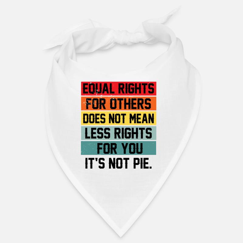 Equal Rights For Others Does Not Mean Less Rights Bandana
