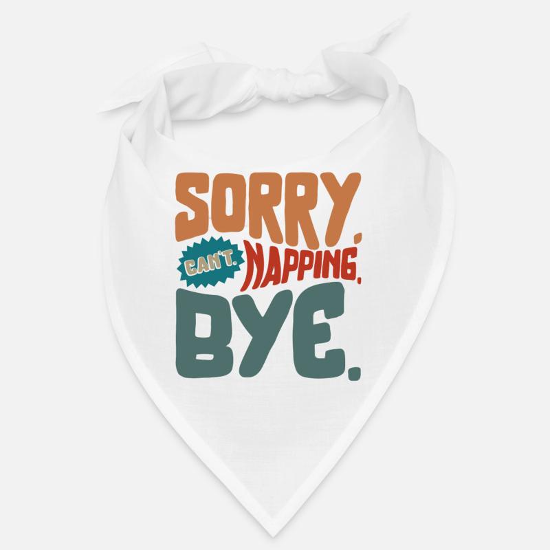 Nickerchen-Shirt, sorry Can't Napping Bye, lustig Bandana