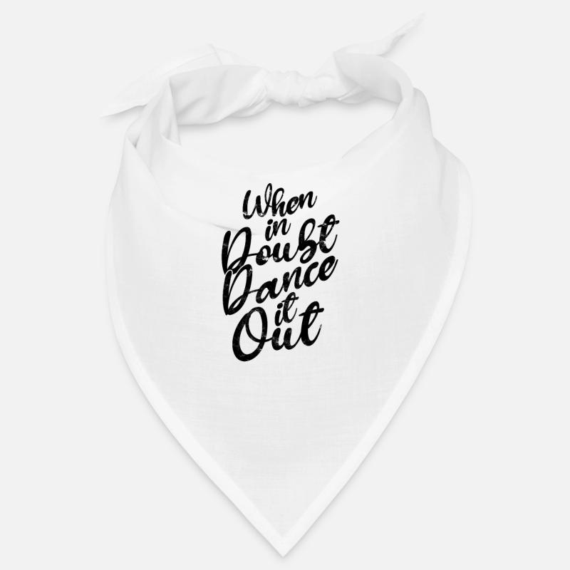 When in doubt dance it out - Musical Ballroom Bandana