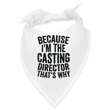 Weil Ich Der Casting Director Bin - Bandana - Weiß - Vorne
