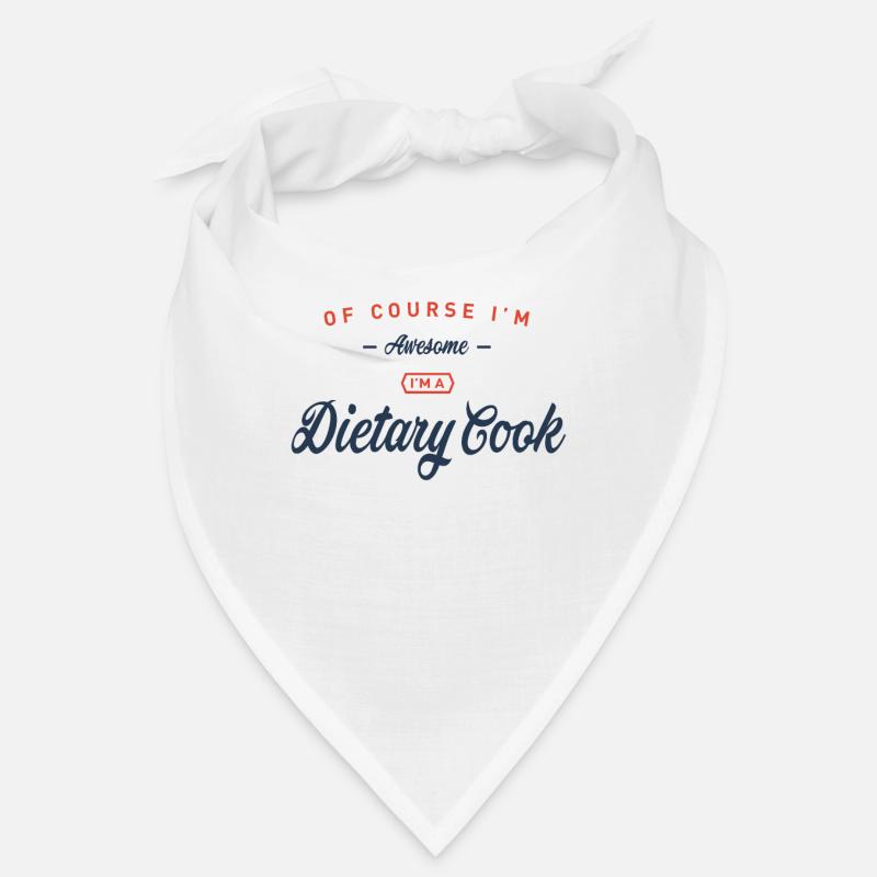 Of Course I Am Awesome I'm a Dietary Cook Bandana