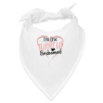 Ich bin die aufgedrehte Brautjungfer - Brautjungfernhochzeit - Bandana - Weiß - Vorne