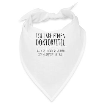 Doktortitel Promotion Doktorand Spruch - Bandana - Weiß - Vorne