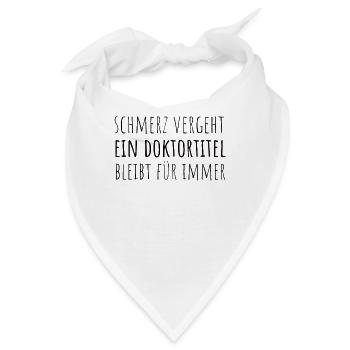 Doktortitel Promotion Doktorand Spruch - Bandana - Weiß - Vorne